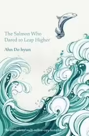Корицата на The Salmon Who Dared To Leap Higher
