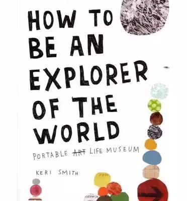 Корицата на How To Be An Explorer of The World